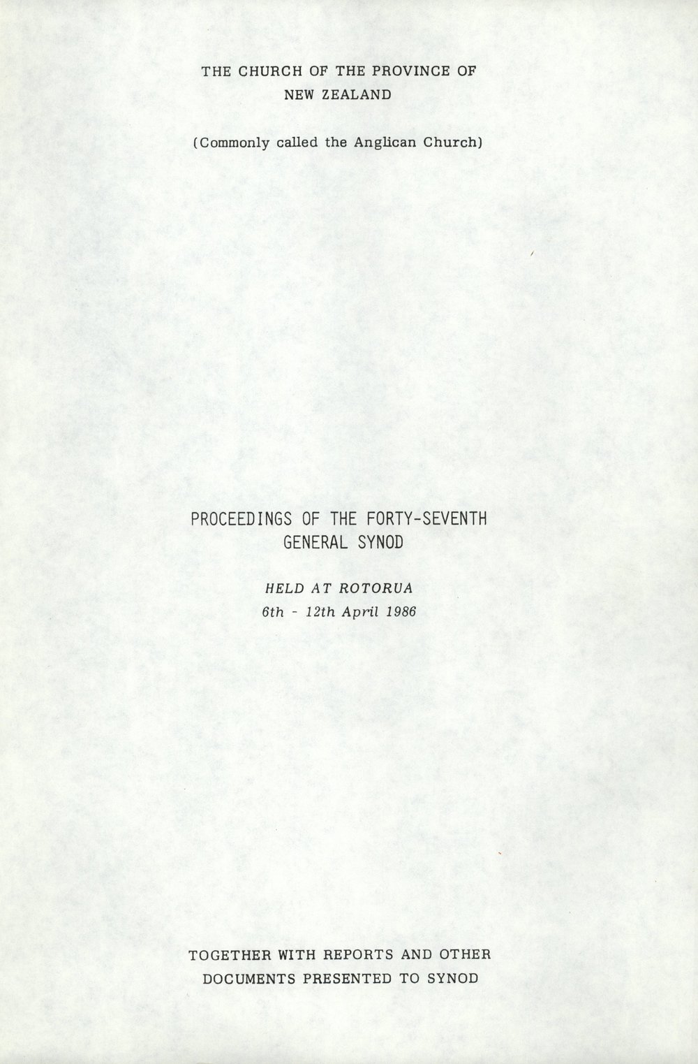 Proceedings of the General Synod: 47th General Synod, 1986