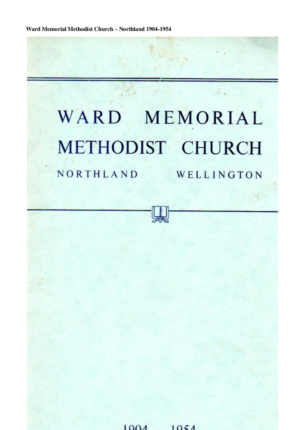 Ward Memorial  - Northland 1904-1954 - Wesley Historical Society Proceedings