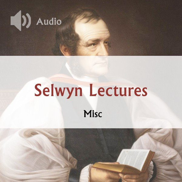 Selwyn Lectures
