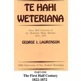 27 (1,2) Part 1 Te Hahi Weteriana - Wesley Historical Society Proceedings