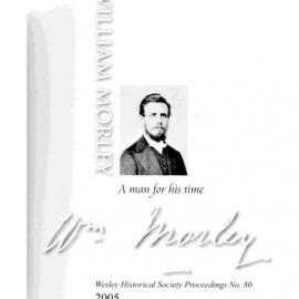 80 WILLIAM MORLEY - Wesley Historical Society Proceedings