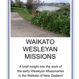 Waikato Wesleyan Missions - Wesley Historical Society Proceedings