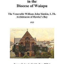 The Founding of the Church in the Diocese of Waiapu by The Venerable William John Simkin