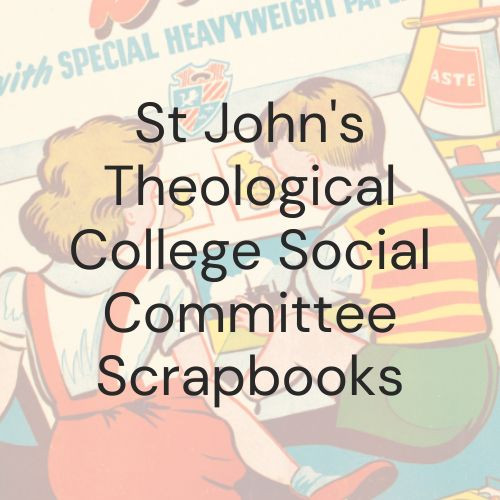 St John's Theological College Social Committee Scrapbooks