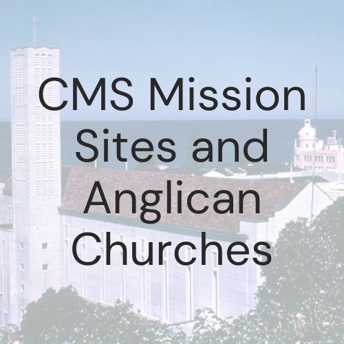 CMS Mission Sites and Anglican Churches